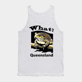 What? Queensland Cane Toad Tank Top